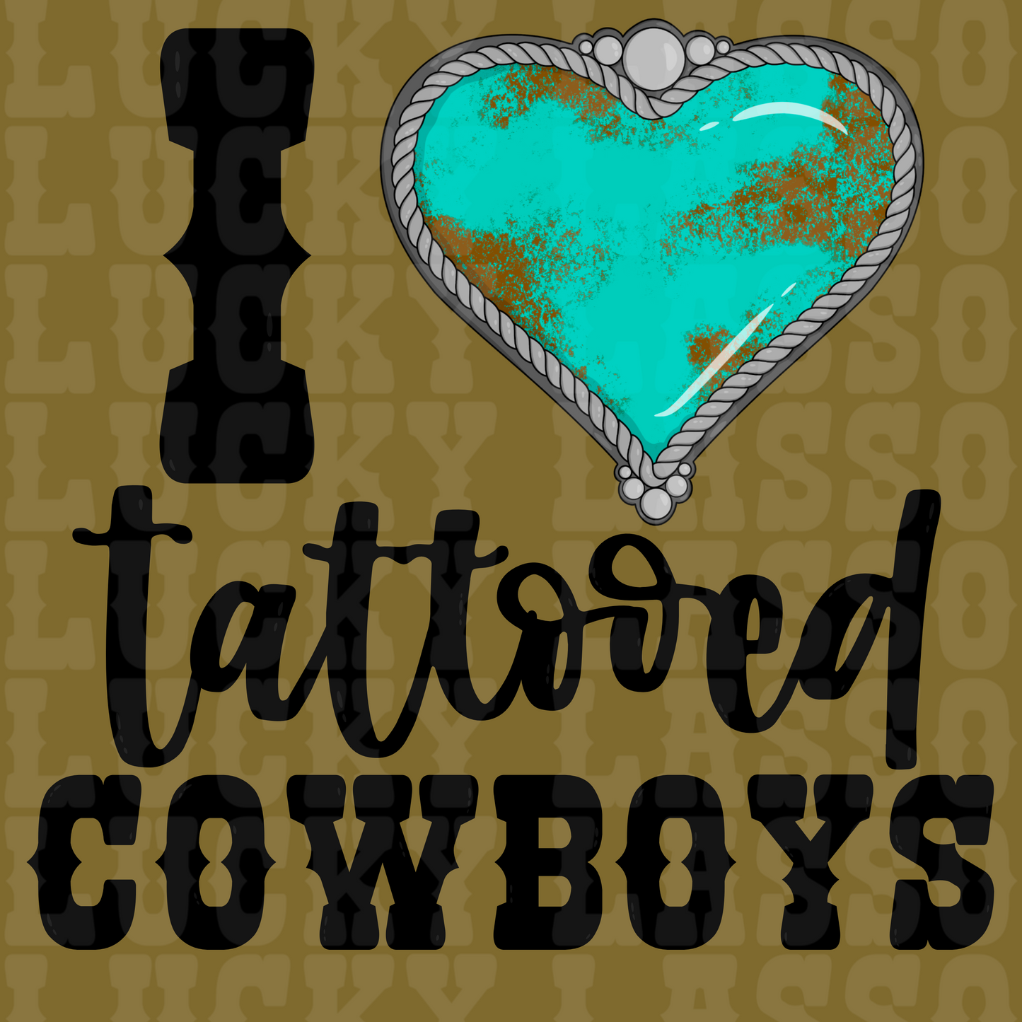 I Love Tattooed Cowboys Design