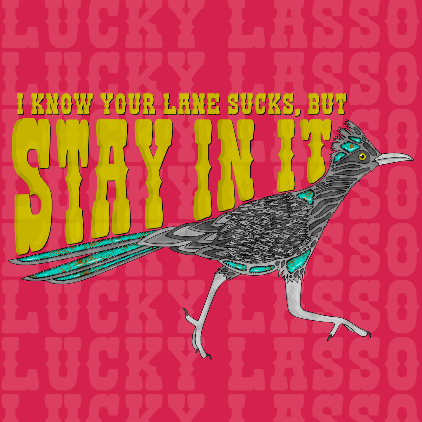Stay In Your Lane Roadrunner Semi Exclusive Design