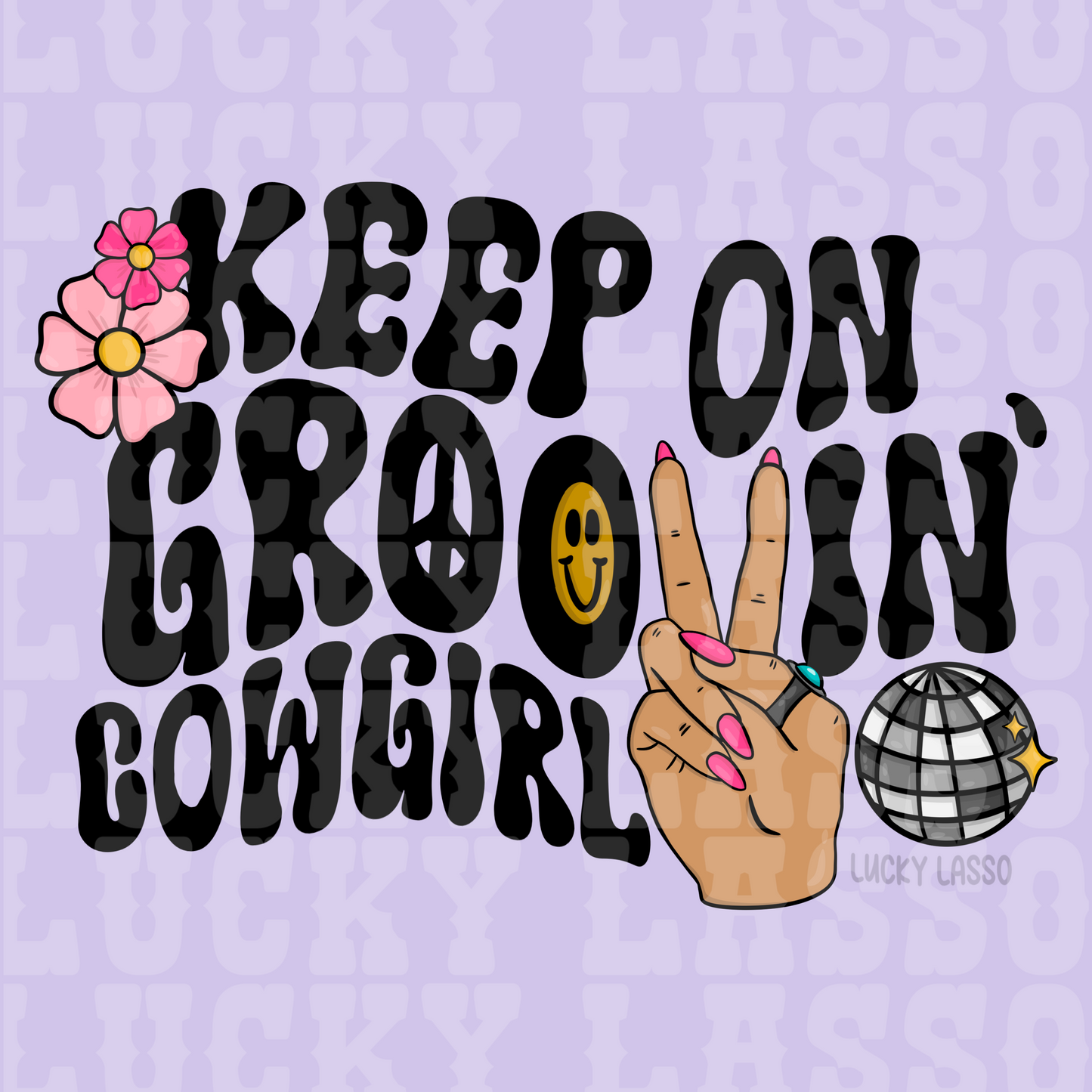 Keep Groovin’ Cowgirl Design
